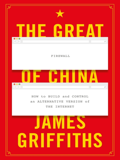 Title details for The Great Firewall of China by James Griffiths - Available